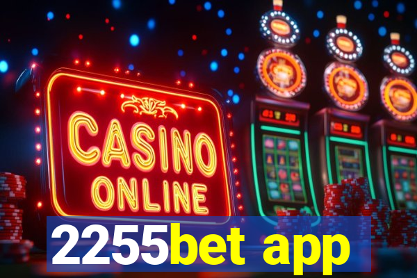 2255bet app